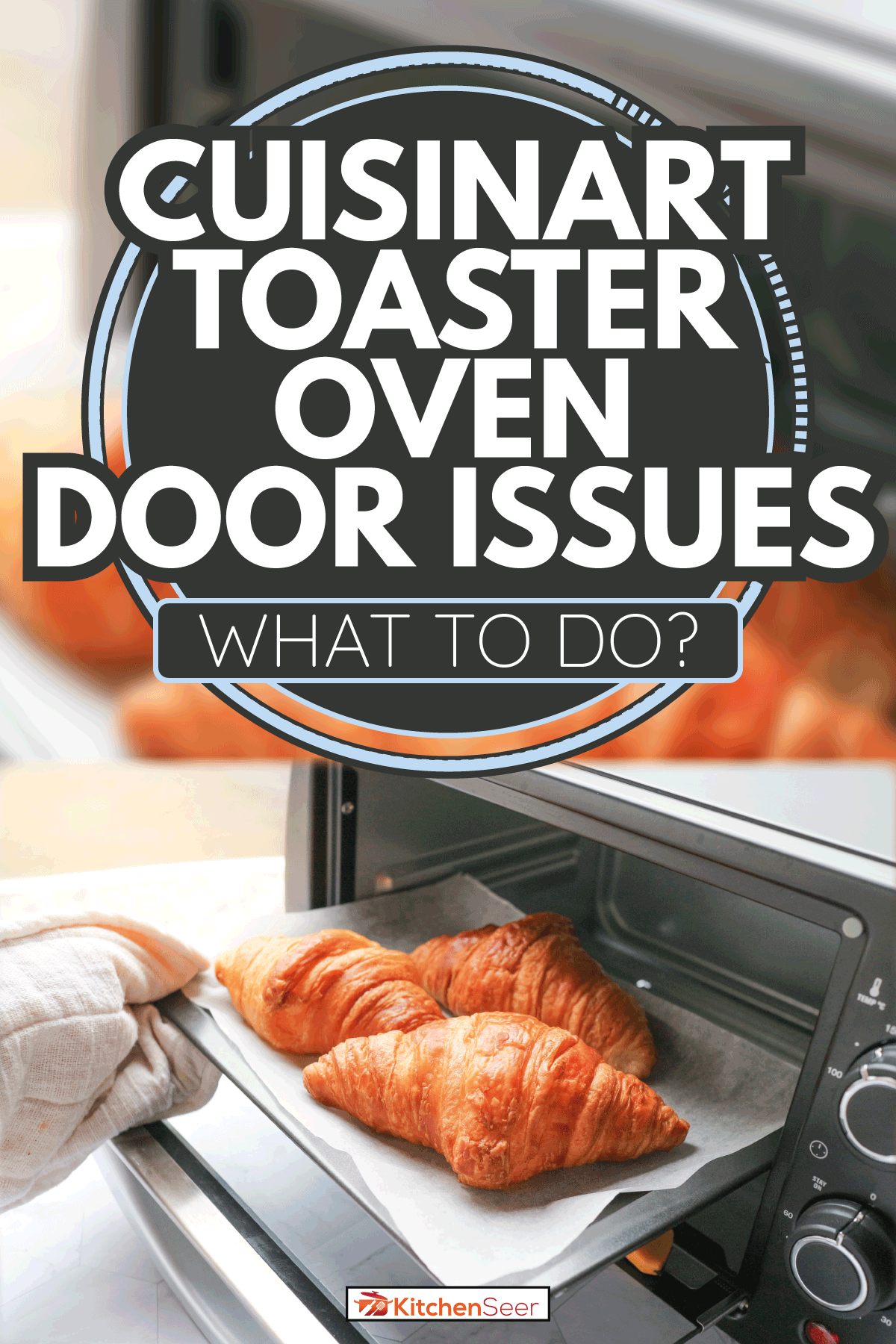 homemade croissant and home use mini oven. Cuisinart Toaster Oven Door Issues—What To Do