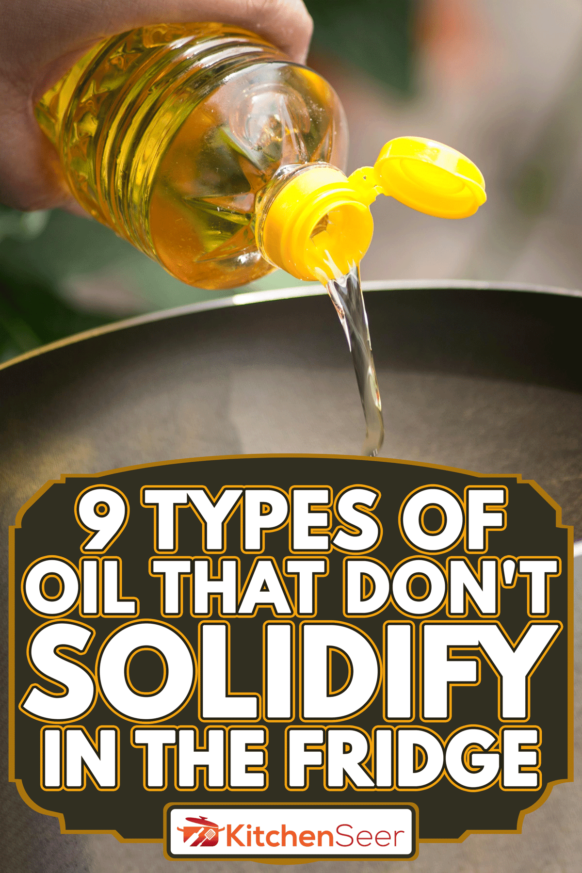 Pouring food oil in hot pan for deep frying, 9 Types Of Oil That Don't Solidify In The Fridge