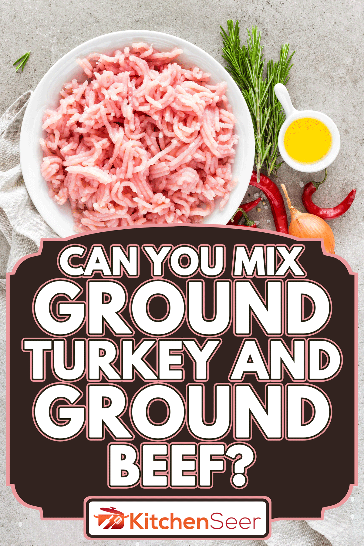 Ground meat with ingredients for cooking, Can You Mix Ground Turkey And Ground Beef?