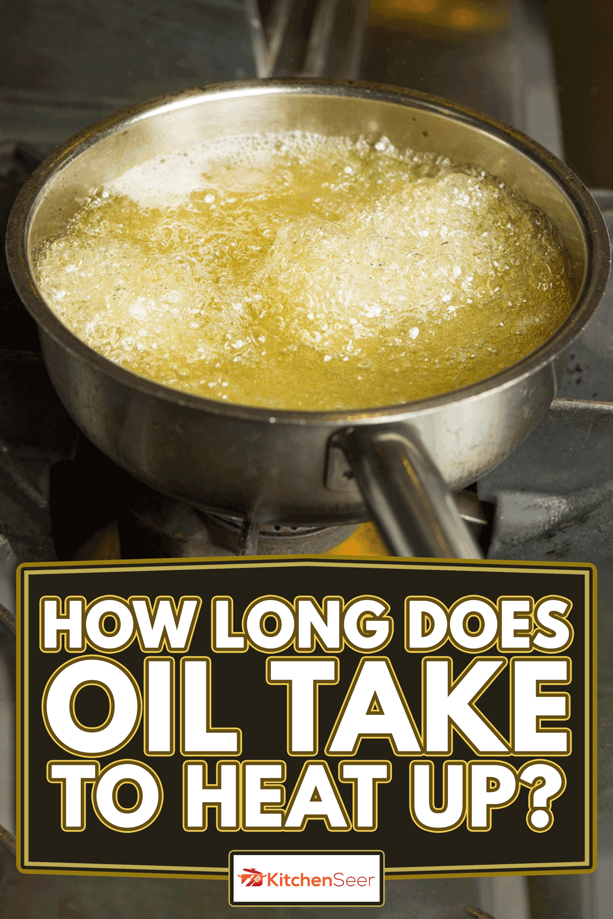 Pan of hot bubbling boiling oil in a silver pan on a hob, How Long Does Oil Take To Heat Up?