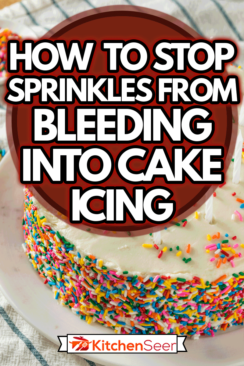 Homemade Sweet Birthday Cake with Candles Ready to Serve, How To Stop Sprinkles From Bleeding Into Cake Icing