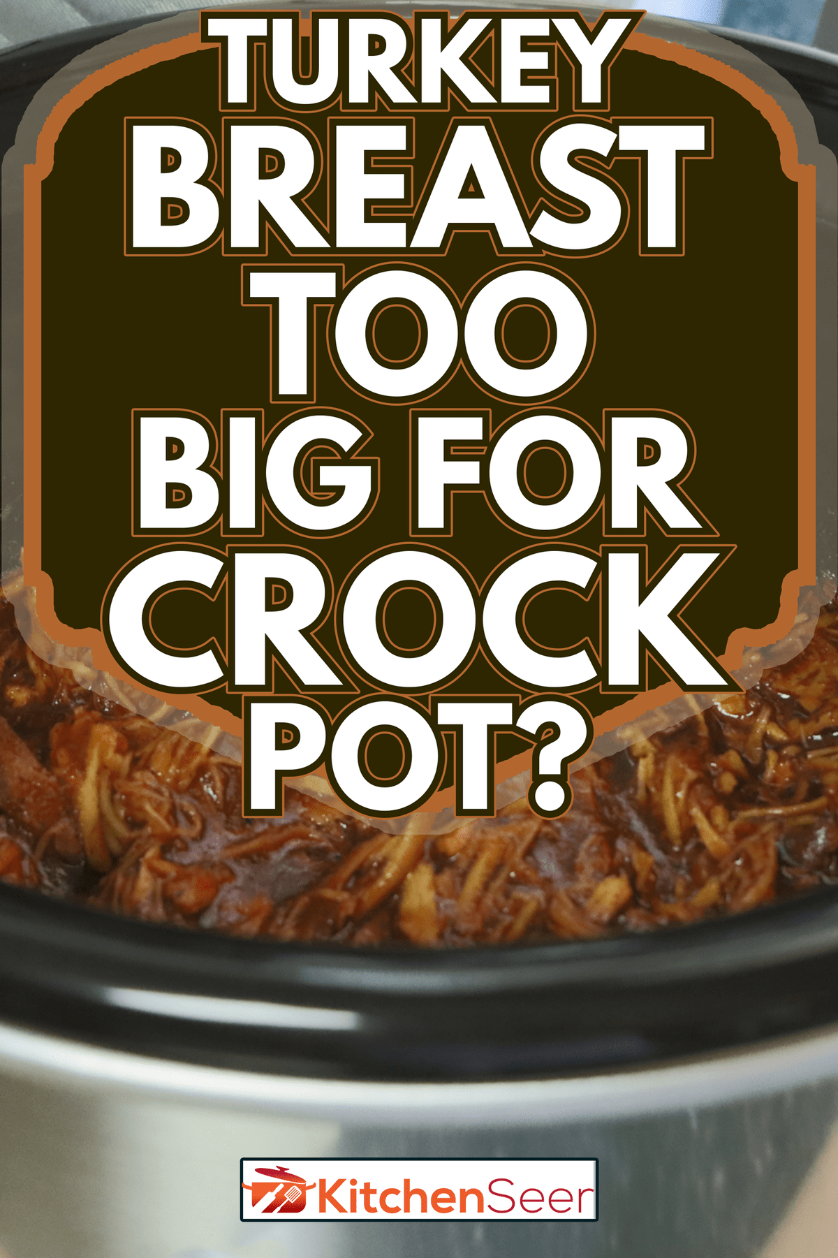 View of pulled chicken cooked in a crock pot - Turkey Breast Too Big for Crock Pot - What to Do