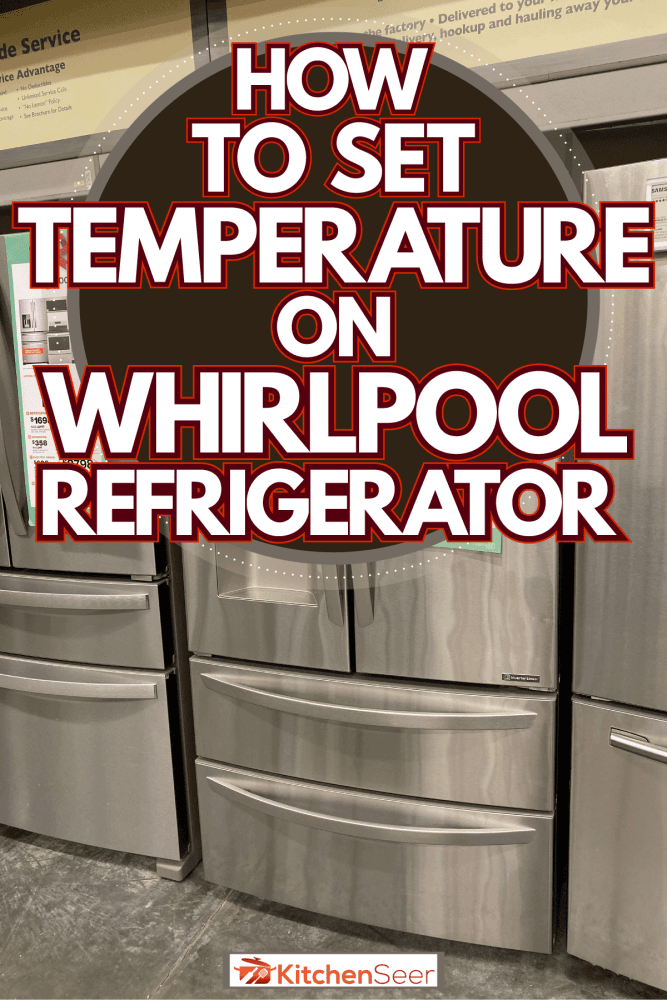 A refrigerator inside a store, How To Set Temperature On Whirlpool Refrigerator