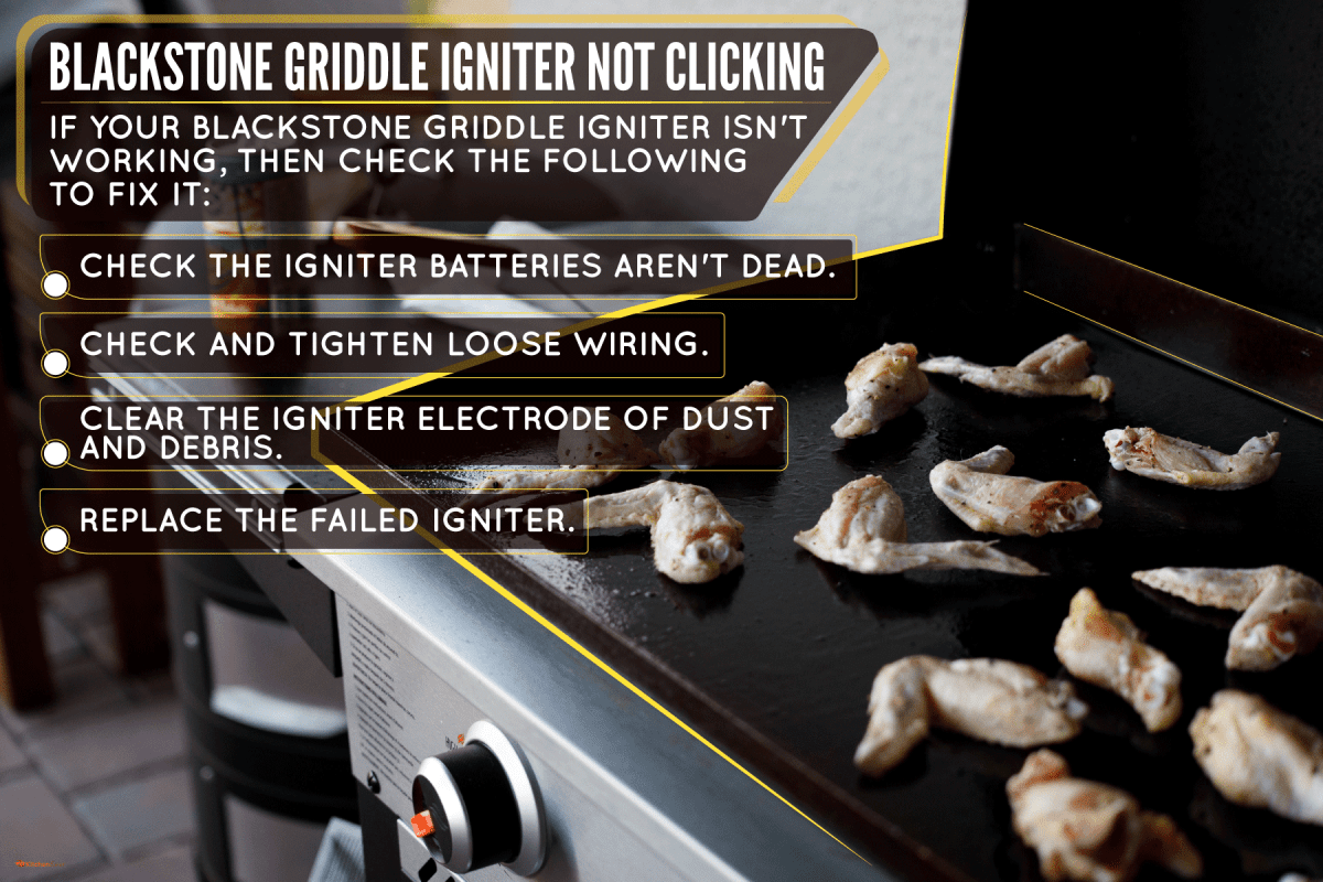 Frying delicious chicken wings on Blackstone griddle, Blackstone Griddle Igniter Not Clicking - Why And How To Fix?