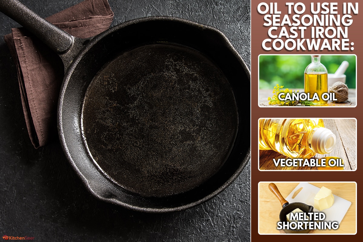 Oil to use in seasoning cast iron cookware