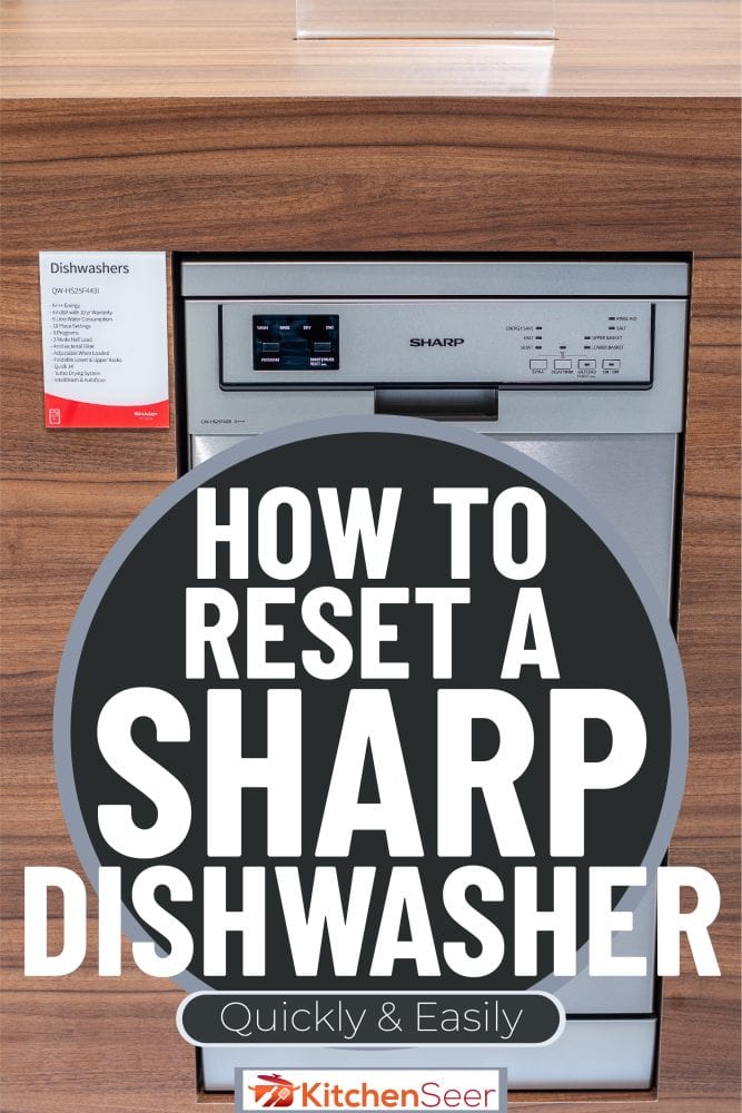 How To Reset A Sharp Dishwasher [Quickly & Easily]-03