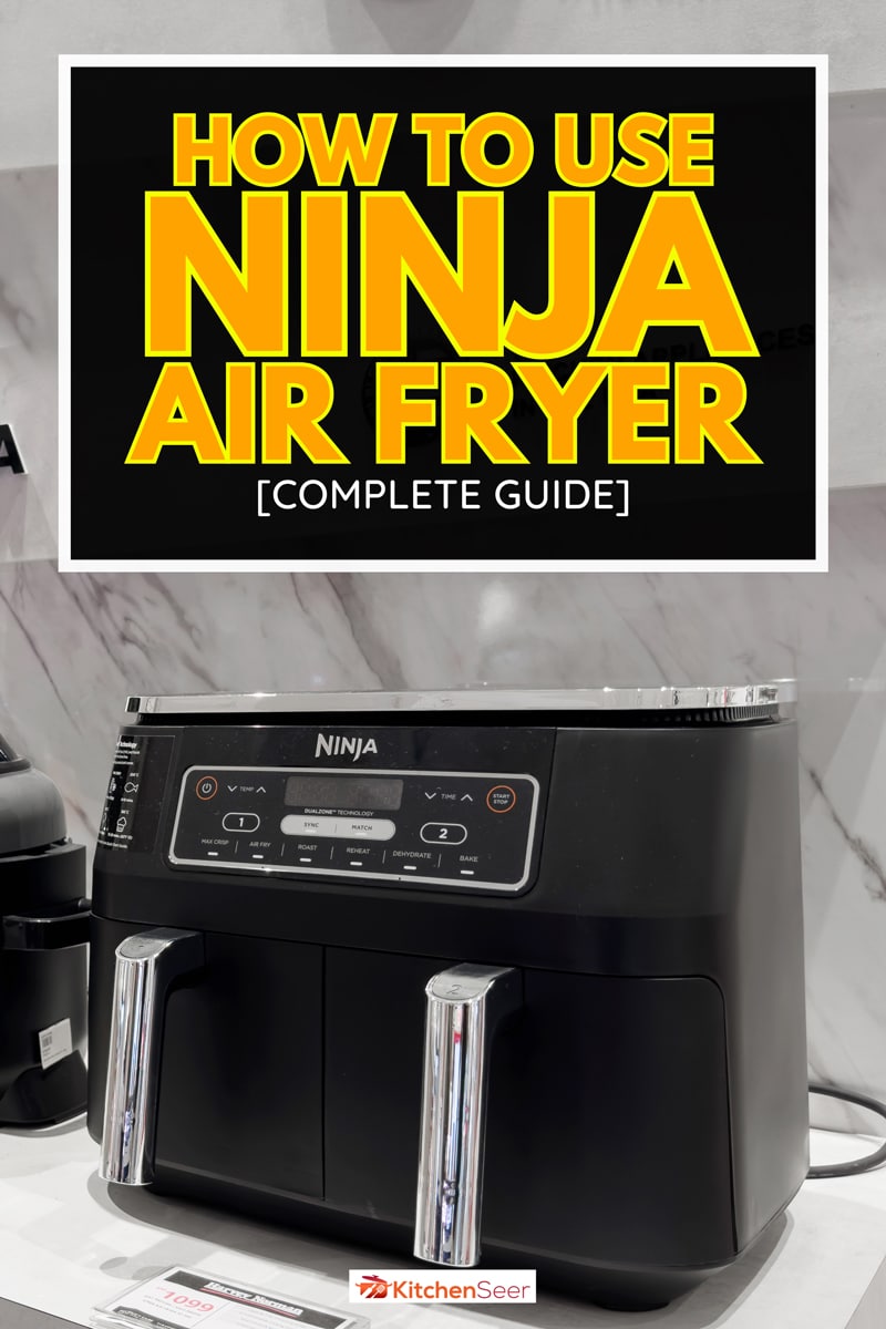 Ninja brand air fryers in electrical appliance store, How To Use Ninja Air Fryer [Complete Guide]