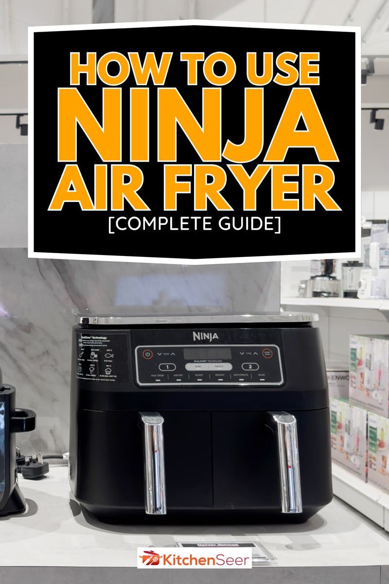 Ninja brand air fryers display in electrical appliance store, How To Use Ninja Air Fryer [Complete Guide]